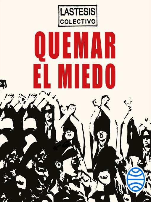 Title details for Quemar el miedo by Colectivo Lastesis - Available